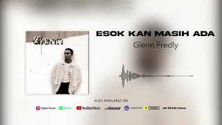 Download Glenn Fredly - Esok Kan Masih Ada (Official Audio) MP3