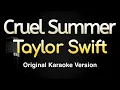 Lagu Cruel Summer - Taylor Swift (Karaoke Songs With Lyrics - Original Key)