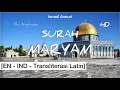 Download Lagu [EN - IND] Surah Maryam | Syaikh Ismail Annuri HD
