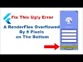 How To Fix A RenderFlex Overflowed By Pixels on The Bottom Flutter Bottom Overflowed Error