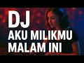 Download Lagu DJ Viral.! Aku Milikmu Malam Ini | Remix Terbaru 2025 Full Bass Viral TikTok@GlobalHarmoni