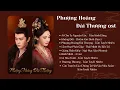 Lagu [ Full ] List nhạc phim Phượng Hoàng Đài Thượng ost | 凤凰台上 ost | Love And Crown ost