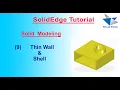 How to use Thin Wall Shell Command in SolidEdge Thin Wall Shell in SolidEdge SolidEdge Features