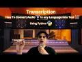 How to convert in any Language into Text using Python Create Documents with Your Voice
