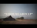 Thomas Rhett - Where We Grew Up (Lyric Video)