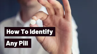 How To Identify Any Pill
