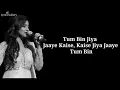 Tum Bin Jiya Jaaye Kaise ( LYRICS )song | Shreya Ghoshal | Yammi Gautam & Pulkit Samrat | SANAM RE