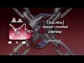 cosmosy - 「Stay Alive」(slowed+reverbed)