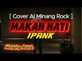 Download Lagu Makan Hati - IPANK || [Cover AI MInang Rock]