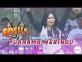 Lagu Purnama Merindu - Lusyana jelita || Adella Live Anniversary Bekicot Betal King Community