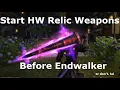 OLD read desc You should start HW relic weapons before Endwalker I guess