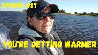 You’re Getting Warmer, Wind over Water, Episode #27