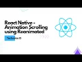 React Native - Animation Scrolling using React Native Reanimed