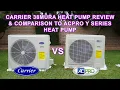 Carrier 38MURA Heat pump review comparison to ACPRO Y SERIES heat pump Orange County California
