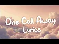 Download Lagu Charlie Puth   One Call Away Lyrics   Christina Perri, Bruno Mars MixLyrics