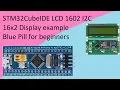 57 STM32CubeIDE LCD 1602 Display I2C 16x2 with STM32F103C8T6
