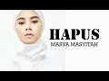 Download Lagu Masya Masyitah - HAPUS (Lirik Lagu Terbaru 2020)