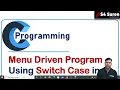 Menu Driven Program using Switch Case in C Arithmetic Binary Operators in C