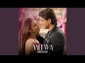 Lagu Mitwa (Sped Up)