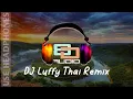 Download Lagu DJ - LUFFY THAI REMIX | 8D AUDIO (SUPER BASS)