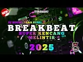 Download Lagu Dj Breakbeat Super Kencang Melintir | Soundnya Para Suhu | Full bass terbaru 2025