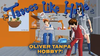 Tastes Like Home #7 [Oliver Tanpa Hobi] || SAKURA SCHOOL SIMULATOR DRAMA