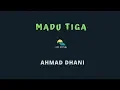 Download Lagu AHMAD DHANI-MADU TIGA (KARAOKE+LYRICS) BY AW MUSIK