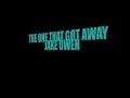 The One That Got Away- LYRICS - Jake Owen