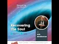Download Lagu Recovering the Soul with Dr. Iain McGilchrist