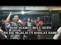 Download Lagu BIAR BEKIKIS BULU BETIS | RICKIE NGALAI FT KHALAT BAND DI SUNGAI RAYA SIMUNJAN