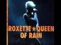 Download Lagu Roxette - Queen of Rain