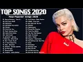 Pop Songs 2020 - Top 40 Pop Song Playlist 2020 - Best International Music Collection 2020