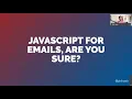 JavaScript for emails are you sure - Phil Nash