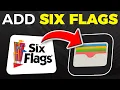 How To Add Six Flags Pass To Apple Wallet 2025