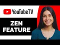 YouTube TV s Enjoy the Zen Feature - Full Guide