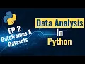 Data Analysis with Python for Beginners - Ep 2 Dataframes Datasets