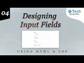 Day 4 Designing Input Fields with HTML CSS 75-Day UI Challenge