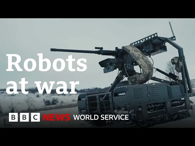 Will AI robots on the frontline mark the end of human soldiers? - BBC World Service