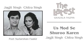 us mod se shuroo karen the latest jagjit singh u0026 chitra singh official song