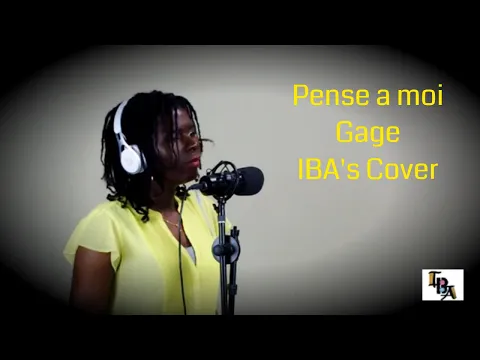 Download MP3 Gage - Pense a moi | IBA's French Cover