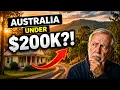 7 Towns with Houses UNDER 200K in Australia - Here is WHY 2026