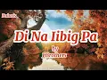 Lagu J Brothers - Di Na Iibig Pa (lyrics) - Polaris  | OPM SONG