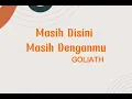 Download Lagu GOLIATH - Masih Disini Masih Dengan Mu (Lyrics)
