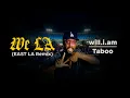will.i.am, Taboo - WE LA (EAST LA Remix - Official Audio)