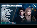 Download Lagu SHOLAWAT MERDU ALMA ESBEYE \u0026 ADZANDO DAVEMA FULL ALBUM TERPOPULER 2025 (LIRIK) SHOLAWAT TERBARU 2025