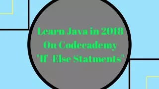 Learn Java in 2018 If Else Statement Learn Java on Codecademy