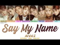 Download Lagu ATEEZ - Say My Name | Lyrics: Español - Rom - English