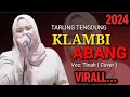 Lagu TARLING TENGDUNG SPECIAL KLAMBI ABANG ‼️ COVER TINAH