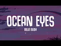 Lagu Billie Eilish \u0026 Blackbear - Ocean Eyes (Lyrics)