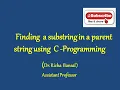 Searching a Substring in a Parent String Using C - programming